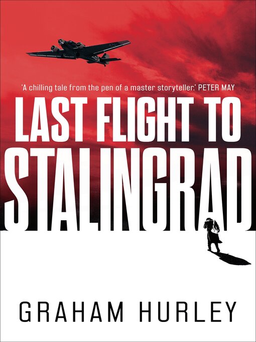 Title details for Last Flight to Stalingrad by Graham Hurley - Available